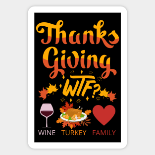 WTF Wine Turkey Family Magnet